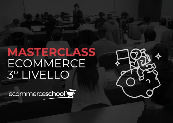 Download Masterclass Ecommerce 3º Livello di Ecommerce School