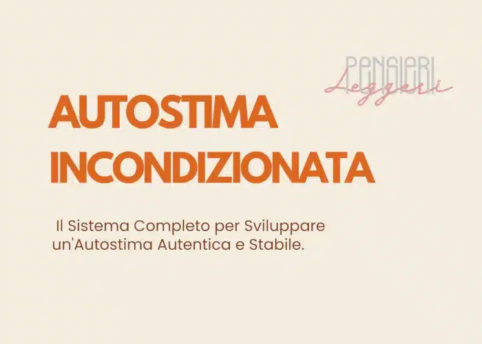 Download Autostima Incondizionata di Pensieri Leggeri