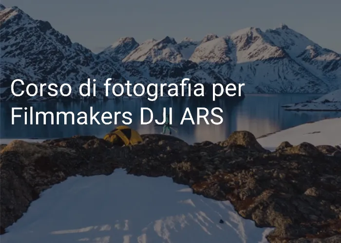 Download Corso di fotografia per Filmmakers di DJI ARS