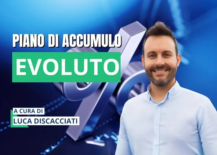 Download Piano di Accumulo Evoluto di Luca Discacciati (Investire.biz)