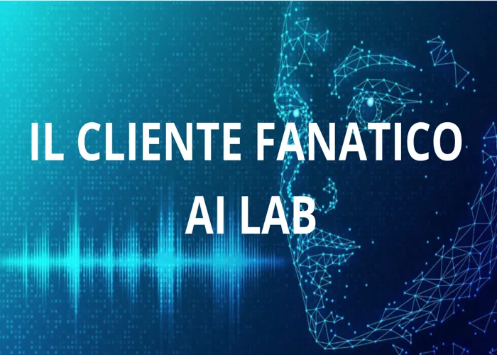 Download Cliente Fanatico AI LAB (Aprile 2025) di Piernicola de Maria