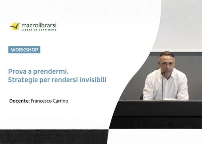 Download Prova a Prendermi: Strategie per Rendersi Invisibili di Francesco Carrino