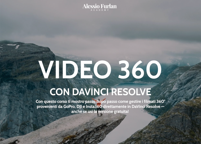 Download Video 360 con DaVinci Resolve di Alessio Furlan